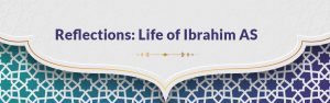 Reflection on the Life of Ibrahim